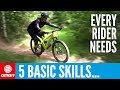 5 Basic Skills Every Mountain Biker Should Know 5 Basic Skills Every Mountain Biker Should Know
