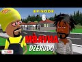 Mbavha Dzerudo Episode 8