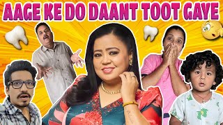 Aage Ke Do Daant Toot Gaye😱🦷| Bharti Singh | Haarsh Limbachiyaa | Golla