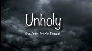 Sam Smith (feat.Kim Petra’s) - Unholy (Lyrics)