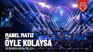 Mabel Matiz - Öyle Kolaysa (Volkswagen Arena Live 2024)