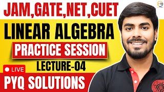 (04) Linear Algebra JAM, NET, GATE, CUET PYQs Discussion by Parimal Sir (IIT Delhi) | Mathstats