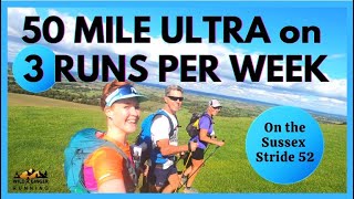 How I train for 50 mile ultras on only 3 runs per week (chat while on the LDWA Sussex Stride 52)