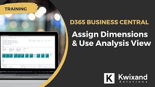 How to Assign Dimensions & Use The Analysis View | D365 Business Central