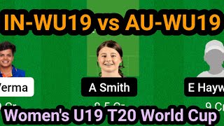 IN-WU19 vs AU-WU19 Dream11 Prediction Today Match | IN-WU19 vs AU-WU19 Dream11 |