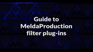 Guide to MeldaProduction Filter plugins