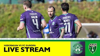 LIVE: Hibernian FC vs FC Europa | Watch Live On YouTube | Pre-Season 2023/24