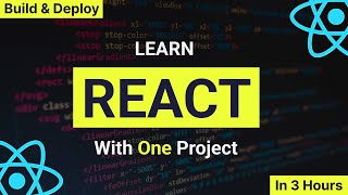 Learn React JS with one Project | React JS Tutorial | Build and Deploy React Project in 3 Hours