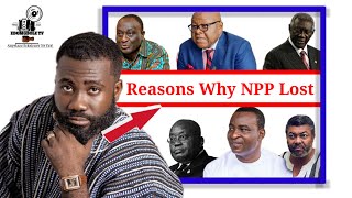 Okatakyie Afrifa Mensah's perspective on why NPP lost the 2024 election.