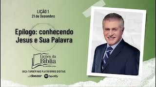 Epílogo: conhecendo jesus e sua palavra tópico de sábado com pastor stina Lição13 #liçaodaescola