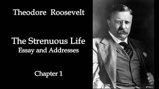 Theodore Roosevelt: The Strenuous Life - Chapter 1 (Audiobook)