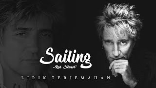 Rod Stewart - Sailing (Lyrics) | Lirik Terjemahan