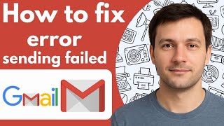How to fix Gmail sending failed error Full Guide 2026