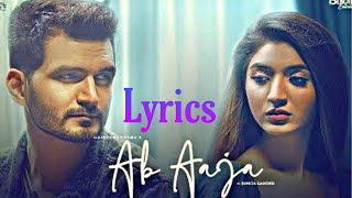 Ab Aaja Song's Lyrics, Gajendra Verma And Jonita Gandhi.