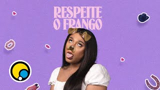 RESPEITE O FRANGO (Áudio Oficial) | Blogueirinha