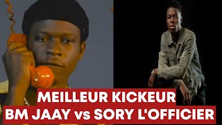 le meilleur kickeur BM JAAY vs SORY L'OFFICIER