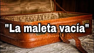 La maleta vacía | Reflexiones de vida (hablando con Dios)