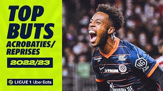 Top 10 buts acrobaties & reprises | 2022-23 | Ligue 1 Uber Eats