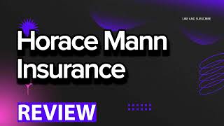 Horace Mann Insurance review, pros and cons, legit, quote (update 2024)