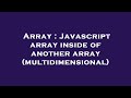 Array : Javascript array inside of another array (multidimensional)