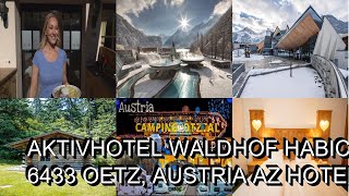 Aktivhotel Waldhof  Habichen 5, 6433 Oetz, Austria  AZ Hotels