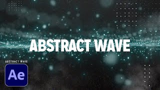 Abstract Wave | After Effects Tutorial