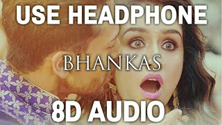 Bhankas (8D Audio) - Baaghi 3 | Tiger S, Shraddha K | Bappi Lahiri,Dev Negi,Jonita Gandhi | Tanishk