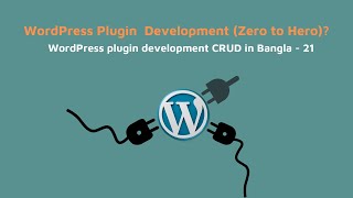 WordPress plugin development CRUD in Bangla.
