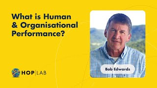 What is Human and Organisational Performance?