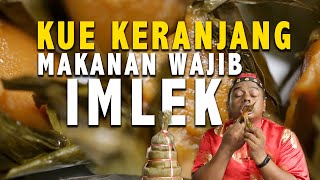 MAKANAN WAJIB IMLEK | Review Pabrik Kue Keranjang Tangerang