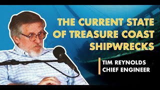 The Current State of Treasure Coast Shipwrecks | Tim Reynolds + Kyle Kennedy | Seafarer Exploration