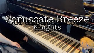 Knights｢Coruscate Breeze(Game Edit)｣弾いてみた【あんさんぶるスターズ!!】