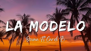 Ozuna Ft Cardi B - La Modelo (Lyrics/Letra)