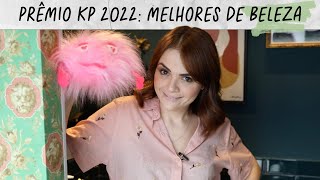 TUDO NOVO! PRÊMIO KP 2022: MELHORES DE BELEZA • Karol Pinheiro