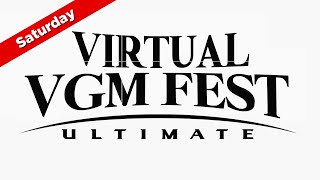 Virtual VGM Fest ULTIMATE 2/3 - Saturday