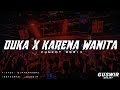 DJ DUKA X KARENA WANITA - FUNKOT REMIX