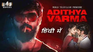 Adithya Varma (2020) Full Hindi Dubbed Movie | World Television Premiere | South Indian Movies 2020