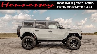 SOLD | 2024 Ford Bronco Raptor | Hennessey VelociRaptor 500 | Cactus Gray - 9221