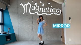 【 MIRROR /反転 】「 ILLIT / Magnetic 」dancecover 踊ってみた ダンス 反転 dance mirrored