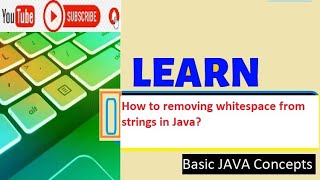 Frequently Asked Java Program 01: Removing whitespace from strings in Java