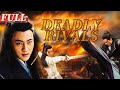 【ENG SUB】Deadly Rivals | Action/Suspense/Costume Drama | China Movie Channel ENGLISH
