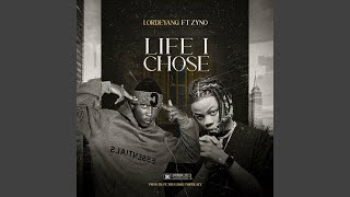 Life I Choose (feat. Zyno TopBoy)