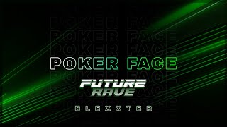 Lady Gaga - Poker Face (Blexxter Future Rave Remix) [Instrumental]