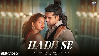 Hadh Se Teaser -Jubin Nautiyal| Shruti Chauhan| Jubin Nautiyal New Song Update