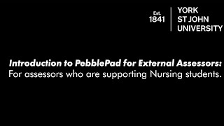 Introduction to PebblePad for Nursing External Assessors