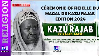 [🛑Direct] CÉRÉMONIE OFFICIELLE DU MAGAL DE KAZU RAJAB 2024