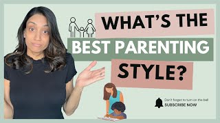 The Parenting Style That Actually Works (And Why)