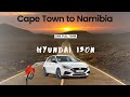 Cape Town to Namibia | 2023 Hyundai I30N DCT | One Full Tank | Road trip