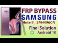 Samsung Note 9 (SM-N960n) FRP Bypass 2021 | Samsung Google Account  Bypass Android 10 Final Solution