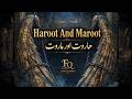 Harut And Marut | Ancient Babylon | Black Magic | Mystery | ھاورت اور ماروت